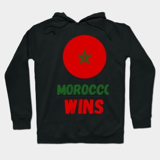 Morocco Wins Soccer Football Cute Funny Sarcastic Gift Spain Brazil England France Croatia Argentina Netherlands T-Shirt Hoodie